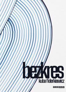 Bezkres. Autor: Kuba Fiderkiewicz. Multiszop.pl Okładka książki Bezkres