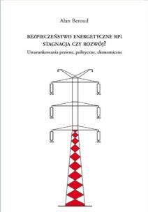Bezpieczeństwo energetyczne RP. Autor: Alan Beroud. Multiszop.pl Okładka książki Bezpieczeństwo energetyczne RP