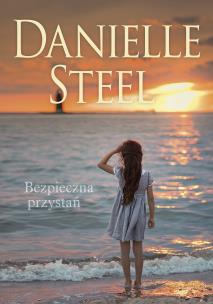 Bezpieczna przystań. Autor: Danielle Steel. Multiszop.pl Okładka książki Bezpieczna przystań