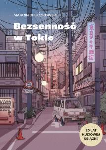 Bezsenność w Tokio. Autor: Marcin Bruczkowski. Multiszop.pl Okładka książki Bezsenność w Tokio
