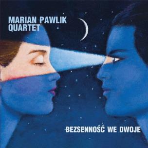 Bezsenność we dwoje. Autor: Marian Pawlik Quartet. Multiszop.pl Okładka książki Bezsenność we dwoje