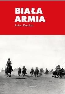 Biała Armia. Autor: Anton Denikin. Multiszop.pl Okładka książki Biała Armia