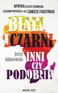 Okładka książki Biali i Czarni - inni czy podobni?