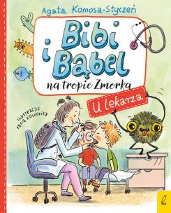 Okładka książki Bibi i Bąbel na tropie Zmorka U lekarza