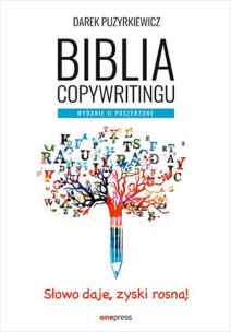 Biblia copywritingu wyd. 2. Autor: Dariusz Puzyrkiewicz. Multiszop.pl Okładka książki Biblia copywritingu wyd. 2