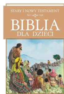 Biblia dla dzieci. Autor: Opracowanie zbiorowe. Multiszop.pl Okładka książki Biblia dla dzieci