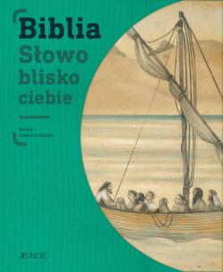 Biblia Słowo blisko ciebie. Autor: Łoskot-Cichocka Dorota. Multiszop.pl Okładka książki Biblia Słowo blisko ciebie