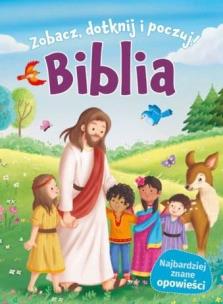 Biblia. Zobacz, dotknij, poczuj!. Autor:   Praca zbiorowa. Multiszop.pl Okładka książki Biblia. Zobacz, dotknij, poczuj!