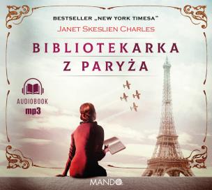 Bibliotekarka z Paryża - Audiobook. Autor: Janet Skeslien Charles. Multiszop.pl Okładka książki Bibliotekarka z Paryża - Audiobook