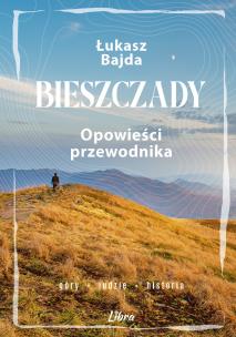 Okładka książki Bieszczady. Opowieści przewodnika