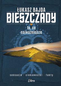 Okładka książki Bieszczady. To, co najważniejsze