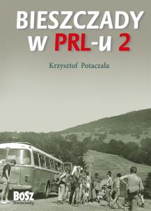 Okładka książki Bieszczady w PRL-u 2