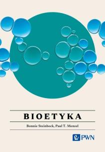 Bioetyka Wszystko, co warto wiedzieć. Autor: Steinbock Bonnie, Menzel Paul T.. Multiszop.pl Okładka książki Bioetyka Wszystko, co warto wiedzieć