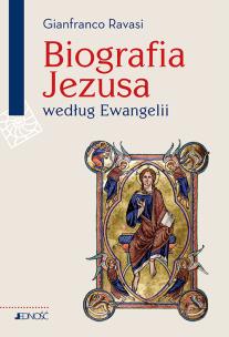 Biografia Jezusa według Ewangelii. Autor: Gianfranco Ravasi. Multiszop.pl Okładka książki Biografia Jezusa według Ewangelii