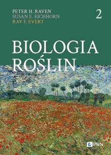 Biologia roślin cz. 2. Autor: Raven Peter H., Eichhorn Susan E., Evert Ray F.. Multiszop.pl Okładka książki Biologia roślin cz. 2