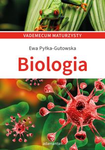 Biologia. Vademecum maturzysty wyd. 7. Autor: Pyłka-Gutowska Ewa. Multiszop.pl Okładka książki Biologia. Vademecum maturzysty wyd. 7
