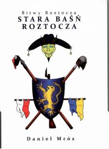 Okładka książki Bitwy Roztocza Stara baśń Roztocza