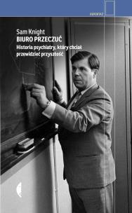Biuro Przeczuć. Historia psychiatry, który chciał przewidzieć przyszłość. Autor: Sam Knight. Multiszop.pl Okładka książki Biuro Przeczuć. Historia psychiatry, który chciał przewidzieć przyszłość