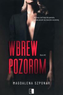 Biuro T.2 Wbrew pozorom. Autor: Magdalena Szponar. Multiszop.pl Okładka książki Biuro T.2 Wbrew pozorom