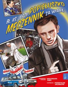 Okładka książki Bł. ks. Jerzy Popiełuszko Męczennik za Wiarę. Kocham Polskę