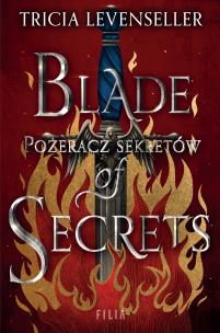 Blade of Secrets. Pożeracz sekretów. Hype - uszkodzone. Autor: Levenseller Tricia. Multiszop.pl Okładka książki Blade of Secrets. Pożeracz sekretów. Hype - uszkodzone