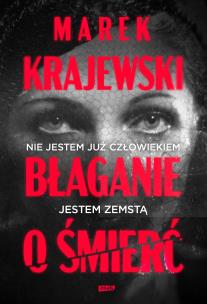 Okładka książki Błaganie o śmierć (twarda)