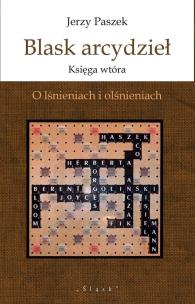 Okładka książki Blask arcydzieł. Księga wtóra. O lśnieniach i..