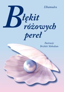 Błękit różowych pereł. Autor: Elbamudra. Multiszop.pl Okładka książki Błękit różowych pereł