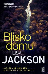 Blisko domu. Autor: Jackson Lisa. Multiszop.pl Okładka książki Blisko domu