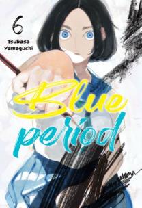 Blue Period. Tom 6. Autor: Tsubasa Yamaguchi. Multiszop.pl Okładka książki Blue Period. Tom 6