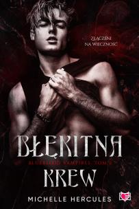 Blueblood Vampires Błękitna krew. Autor: Michelle Hercules. Multiszop.pl Okładka książki Blueblood Vampires Błękitna krew