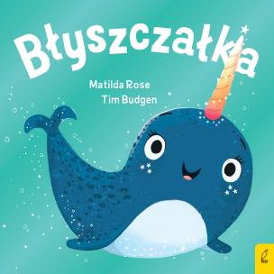 Błyszczałka. Autor: Rose Matilda. Multiszop.pl Okładka książki Błyszczałka