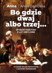 Bo gdzie dwaj albo trzej. Autor: Dąmbska Anna. Multiszop.pl Okładka książki Bo gdzie dwaj albo trzej