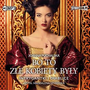 Okładka książki Bo to złe kobiety były Intrygantki i diablice - Audiobook