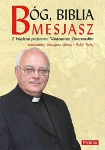Bóg, Biblia, Mesjasz. Autor: Chrostowski Waldemar. Multiszop.pl Okładka książki Bóg, Biblia, Mesjasz