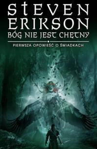 Bóg nie jset chętny. Autor: Erikson Steven. Multiszop.pl Okładka książki Bóg nie jset chętny