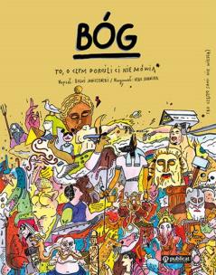 Bóg. To, o czym dorośli Ci nie mówią. Autor: Boguś Janiszewski. Multiszop.pl Okładka książki Bóg. To, o czym dorośli Ci nie mówią