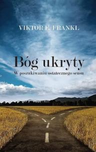 Bóg ukryty DL. Autor: Frankl Viktor E.. Multiszop.pl Okładka książki Bóg ukryty DL