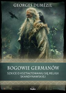 Okładka książki Bogowie Germanów. Szkice o kształtowaniu się religii skandynawskiej