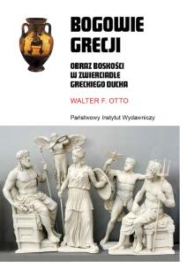 Bogowie Grecji. Autor: Walter F. Otto. Multiszop.pl Okładka książki Bogowie Grecji