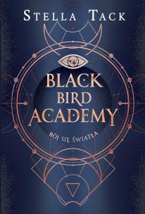 Okładka książki Bój się światła. Black Bird Academy. Tom 2