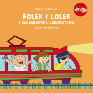 Bolek i Lolek i zaczarowana lokomotywa. Autor: Fabisińska Liliana. Multiszop.pl Okładka książki Bolek i Lolek i zaczarowana lokomotywa