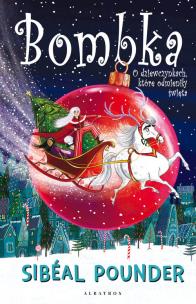 Okładka książki Bombka O dziewczynkach, które odmieniły święta