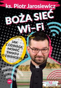 Boża sieć wi-fi. Autor: Piotr Jarosiewicz. Multiszop.pl Okładka książki Boża sieć wi-fi