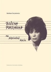 Bożena Porzyńska - na pięciolinii życia. Autor: Forysiewicz Barbara. Multiszop.pl Okładka książki Bożena Porzyńska - na pięciolinii życia