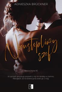 Okładka książki Bracia Stone Tom 2 Nieustępliwy szef