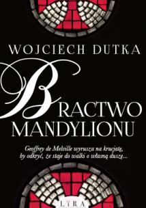 Bractwo Mandylionu - uszkodzone. Autor: Dutka Wojciech. Multiszop.pl Okładka książki Bractwo Mandylionu - uszkodzone