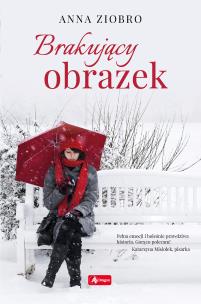 Brakujący obrazek - uszkodzone. Autor: Ziobro Anna. Multiszop.pl Okładka książki Brakujący obrazek - uszkodzone