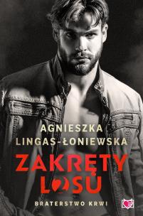 Braterstwo krwi. Zakręty losu. Tom 2 wyd. 2023. Autor: Lingas-Łoniewska Agnieszka. Multiszop.pl Okładka książki Braterstwo krwi. Zakręty losu. Tom 2 wyd. 2023