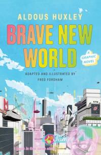 Okładka książki Brave New World: A Graphic Novel